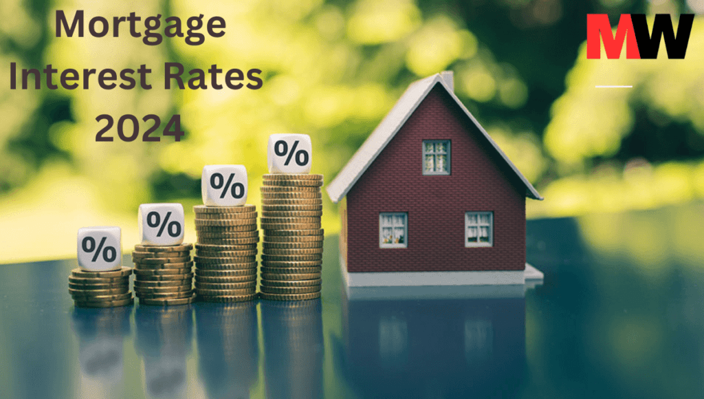 Mortgage Interest Rates 2024